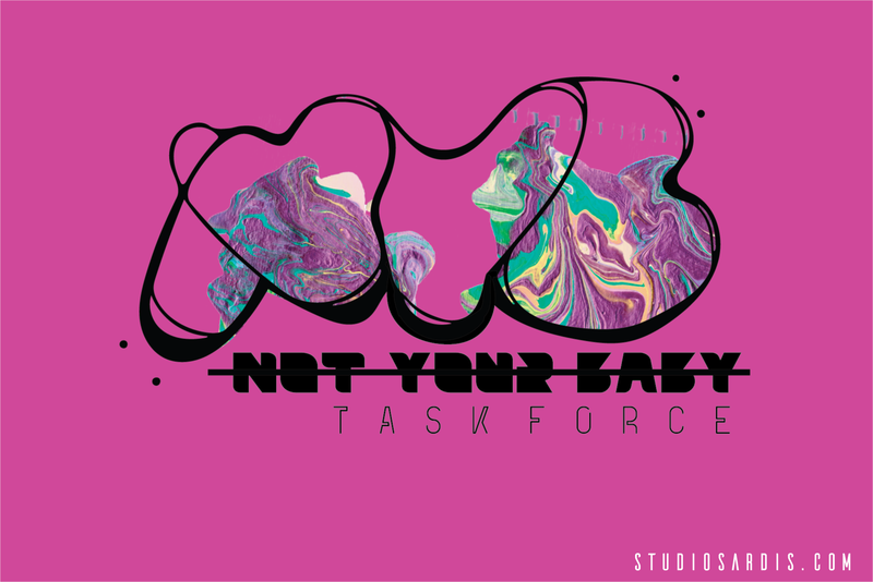 Logo Iteration for Not Your Baby Task Force Project