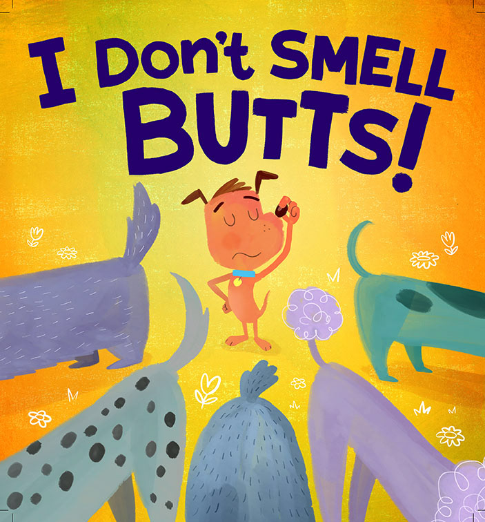 "I Don't Smell Butts" Book Proposal; © Jack Pullan