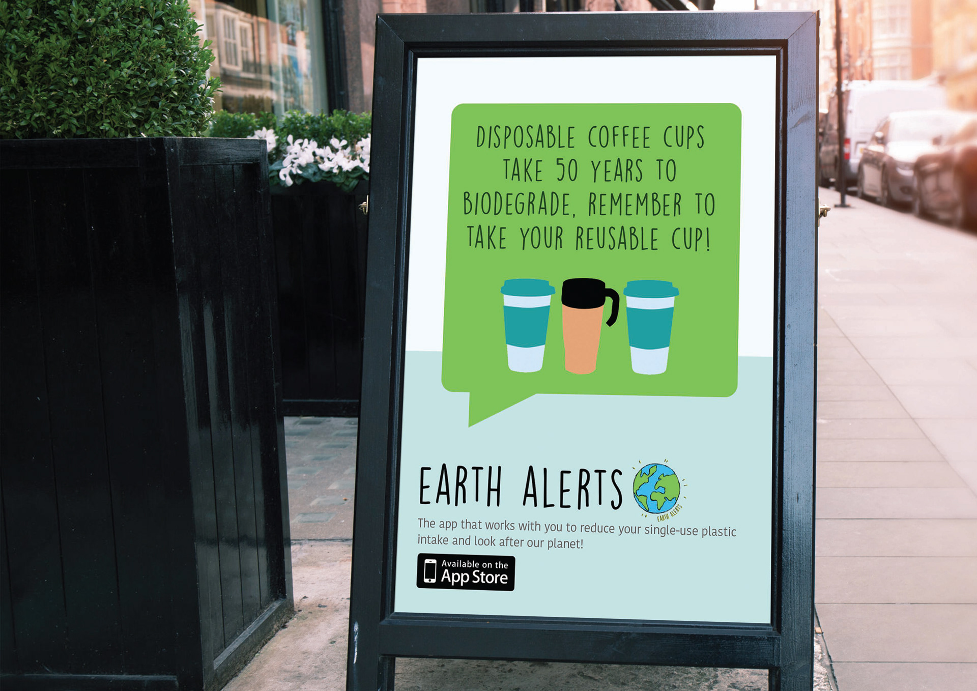 Advertising outside coffee shops where lots of single use items are used