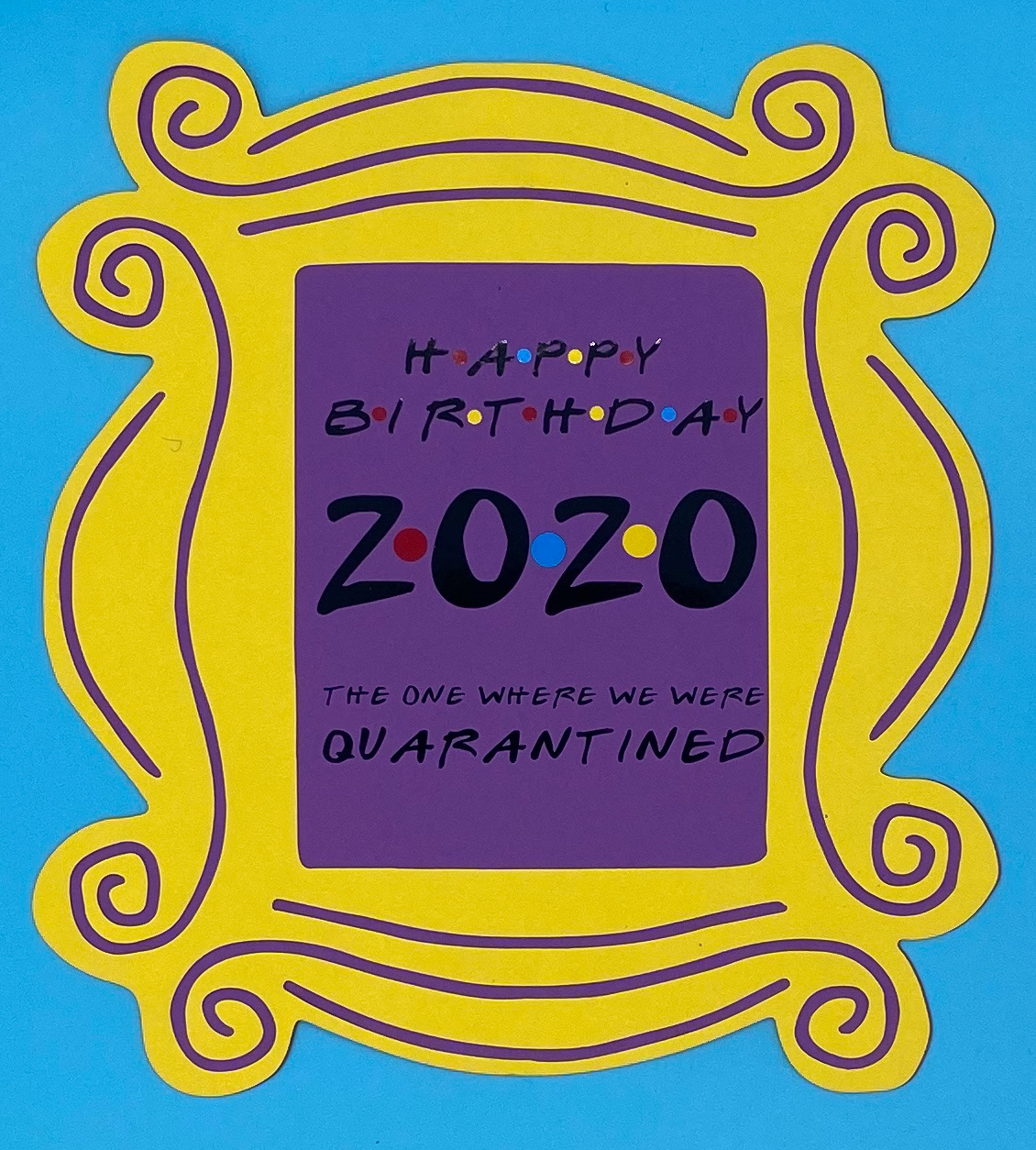 Friends Quarantine Birthday Card