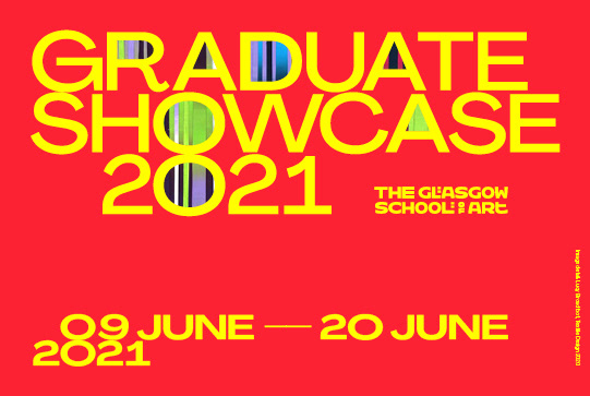 2021. Glasgow School of Art Graduate Showcase. Graduate Showcase Page
