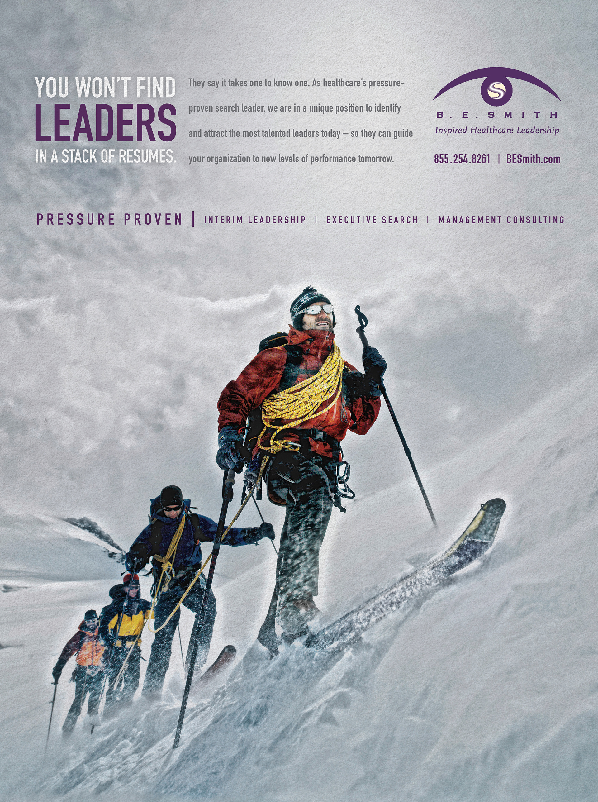 You Won't Find Leaders in a Stack of Resumes full page print ad showing rugged skiers promoting pressure-proven executive search for B.E. Smith by Muller Bressler Brown with Eric Schotland